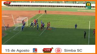 15 DE AGOSTO VS SIMBA SC (1-6)  | CAF CHAMPIONS LEAGUE | (UHURU STADIUM) | HIGHLIGHTS