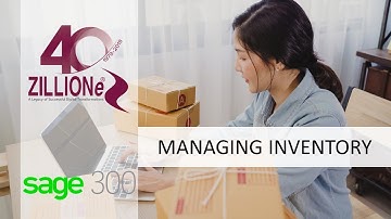ZILLIONe Webinar | SAGE 300 | Managing Inventory