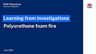Learning from investigations: Polyurethane foam fire causes mine evacuation