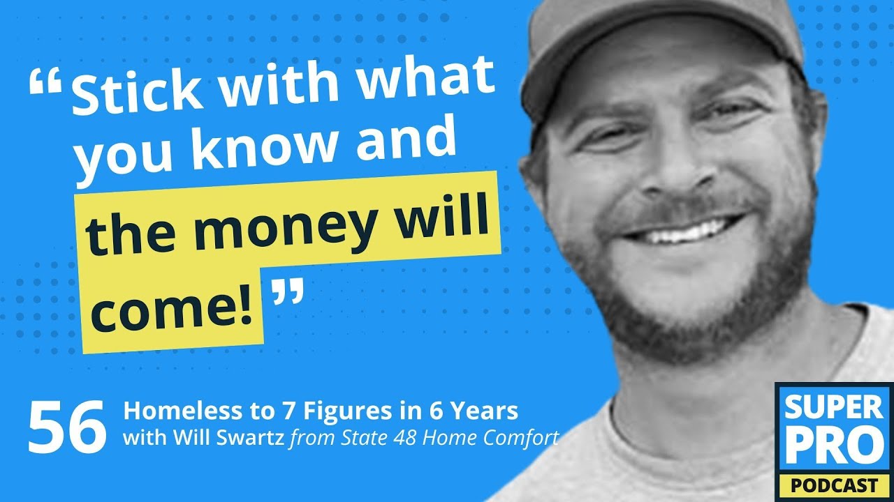 Superpro Podcast #56: Homeless to 7 Figures in 6 Years - Will Swartz