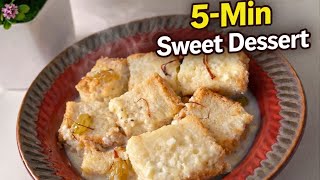 Bread Milk Sweet Dessert | 5-Min Meetha Recipe with Bread & Milk | Easy Homemade Dessert