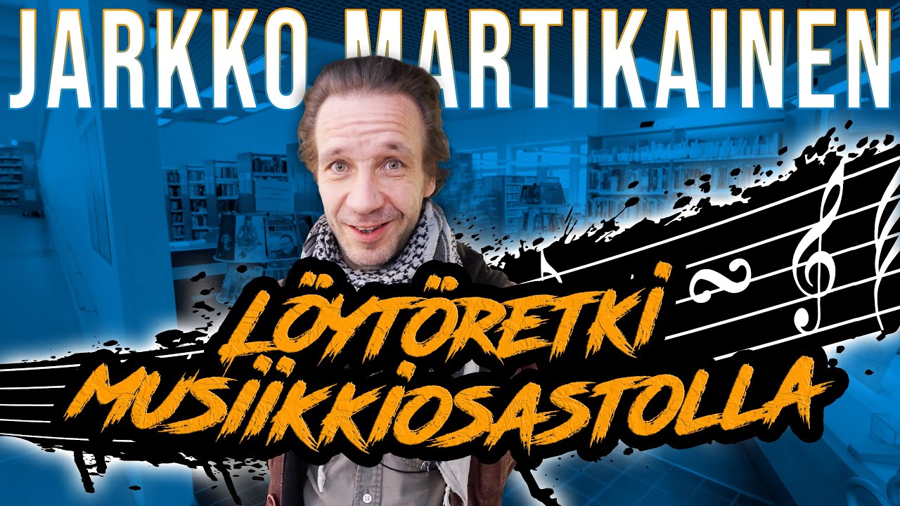 Löytöretki musiikkiosastolla – Jarkko Martikainen
