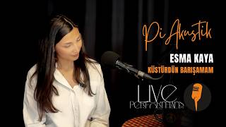 Esma Kaya - Küstürdün Barışamam #PiAkustik | @PiCemiyeti​