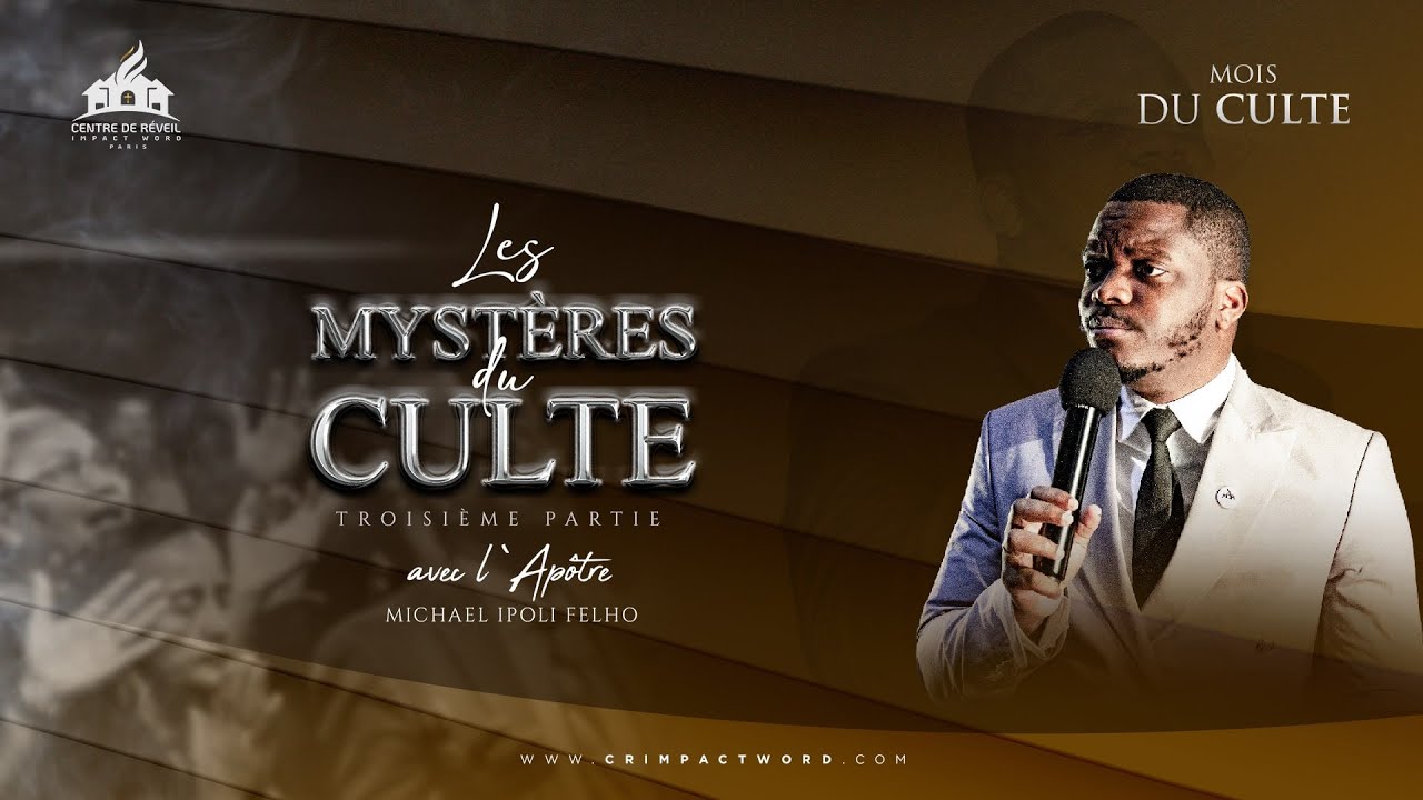 LES MYSTÈRES DU CULTE 3 | Ap. Michaël IF. | MOIS DU CULTE | CULTE DOMINICAL DE TRANSFORMATION