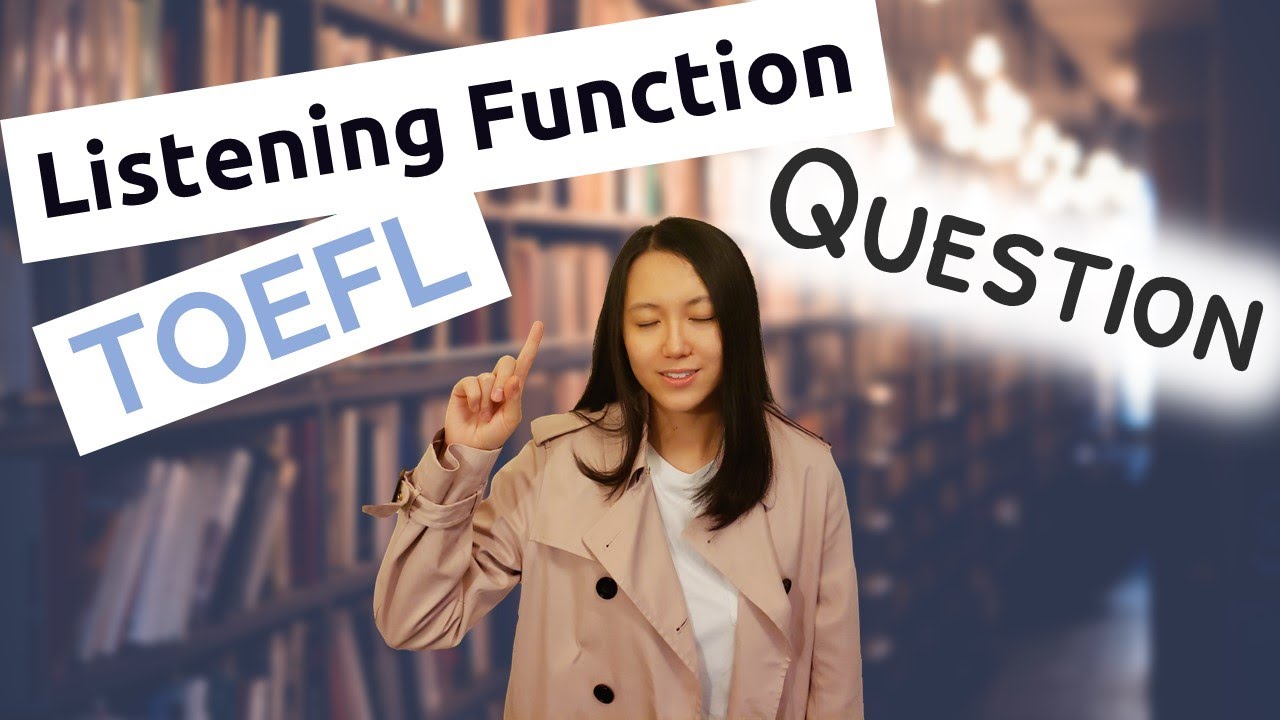 TOEFL Listening: How to Answer Function Questions