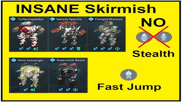 Wae robots INSANE Skirmish raven and griffin jump fast inquisitor specter and mercury no stealth