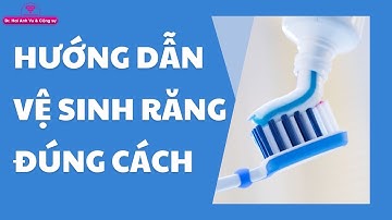 Cách chải răng đúng cách | Tt niềng răng quốc tế Diamond