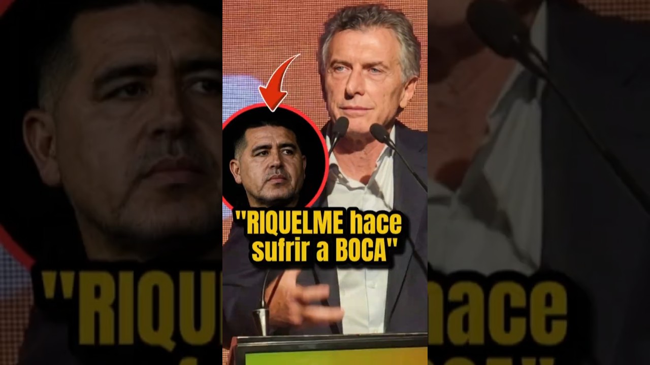 Macri contra Riquelme: la interna que sacude a Boca
