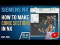 NX TUTORIAL | SIEMENS NX TUTORIAL | EP-80 | CONIC SECTION | HINDI | ADVANCED NX | EQUATION METHOD