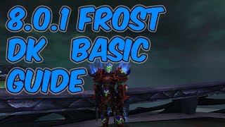 801 Frost Death Knight Basic Guide  WoW BFA 801
