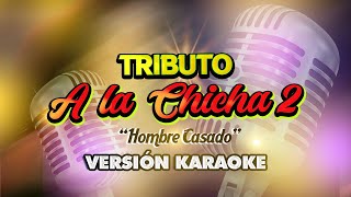 Hombre Casado (Tributo a la Chicha 2) - Virus de Amor | KARAOKE OFICIAL