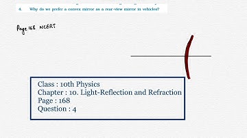 NCERT Class 10 Physics Chapter 10 Light-Reflection and Refraction Page 168 Question 4 | NCERT Soln