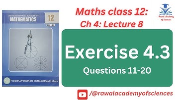 Exercise 4.3  (Q. 11 to Q. 20) || F.Sc 12th class mathematics ||Punjab Boards, Federal Board