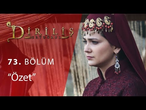 Diriliş Ertuğrul 73. Bölüm Özet