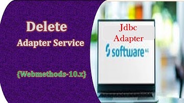 Software Ag 10.15 Delete Adapter Service||Delete Adapter Service| learning webmethods|Software AG