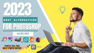 Top 8 Best FREE PHOTOSHOP Alternatives in 2023