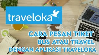 Cara Pesan Tiket Bus atau Travel dengan Aplikasi Traveloka screenshot 1