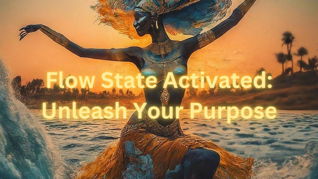 Flow State Activated: Unleash Your Purpose (Inner Flood Series Part 2 ...