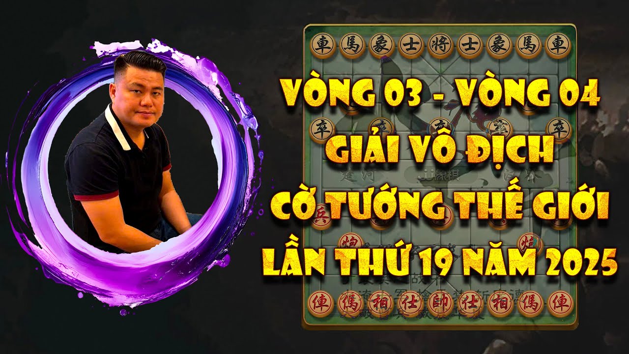 🔴 CỜ TƯỚNG I Kỳ Nghệ Siêu Phàm Của Nam Phương Công Tử Lại Lý Huynh - Giải VĐCTTG Lần Thứ 19