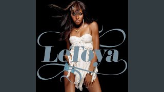 U Got What I Need - LeToya