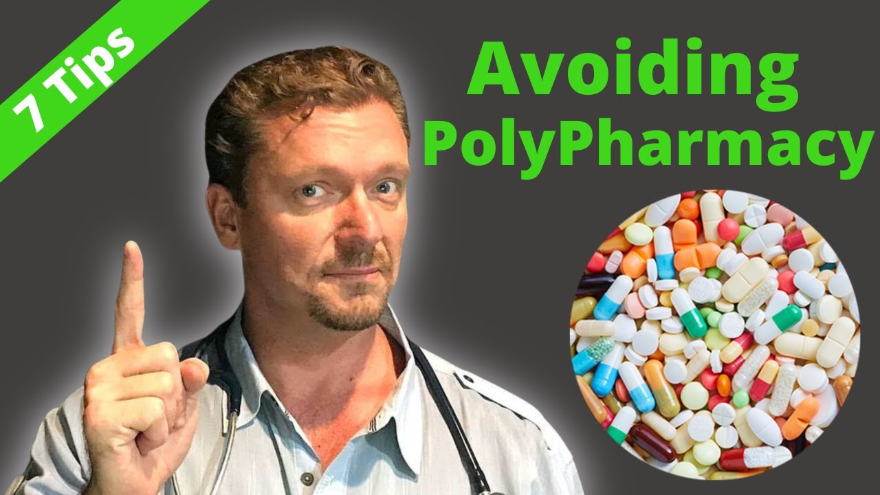 Modern Medicine’s Worst Danger? 7 Tips to Avoid PolyPharmacy - YouTube