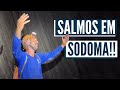 SALMOS CANTADOS EM HEBRAICO DENTRO DE SODOMA!