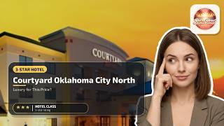 Courtyard Oklahoma City North/Quail Springs - Luxury for This Price? | Oklahoma City (OK)⭐