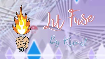 Lit Fuse by Krmal 100% (Insane Demon) | Geometry Dash 2.11