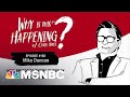 Chris Hayes Podcast with Mike Duncan | Why Is This Happening? – Ep 182 | MSNBC