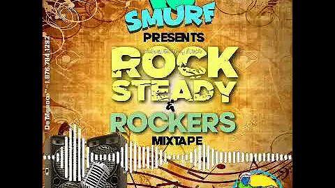 DJ SMURF ROCK STEADY N ROCKERS MIX