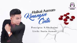 Haikal Azman - Kenangan Cinta (Official Lirik Video)