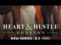 Heart & Hustle Houston, Season 2, Episode 1, (Review/Recap)