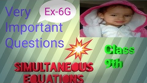 Class 9 maths chapter 6 // Simultaneous Equations// Ex 6G // ICSE// By Lakhvir Kaur