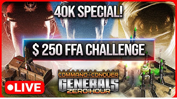 $250 Anonymous FFA Challenge - 40,000 Subscriber Special  | C&C Generals Zero Hour