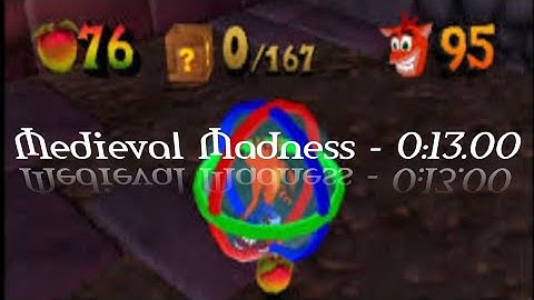 Crash Bandicoot TWOC Medieval Madness - 0:13.00