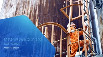 Material selection and corrosion
