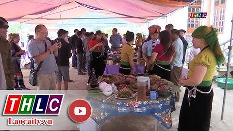 Khám phá văn hoá, sản vật vùng cao tại Tủa Chùa, Điện Biên | THLC