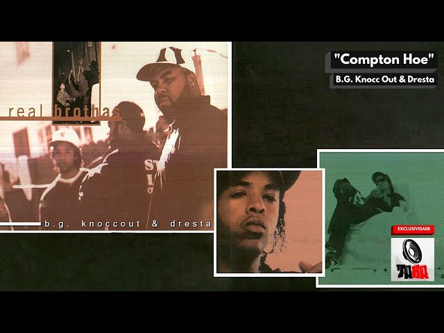 B.G. Knocc Out & Dresta - Compton Hoe [Legendado] [Full HD] 