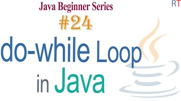 Java-24- do while Loop in Java | Loops in Java