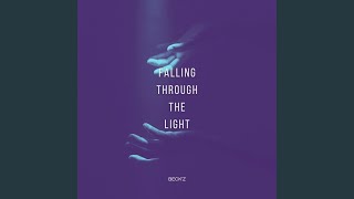 FALLING THROUGH THE LIGHT