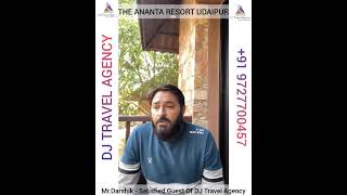 THE ANANTA RESORT UDAIPUR|BEST RESORT IN UDAIPUR|SPECIAL DEAL WITH DJ TRAVEL AGENCY AHMEDABAD