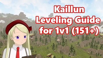 The Kaillun leveling guide for 1v1 (151+)