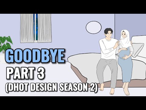 GOODBYE PART 3 (Dhot Design SEASON 2) - Animasi Sekolah