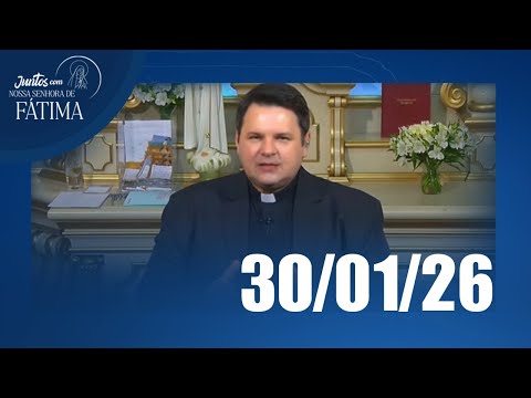 Juntos com Nossa Senhora de Fátima | 30/01/2026