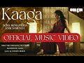 Kaaga official music  sona mohapatra  ram sampath  jay parikh  omgrown music