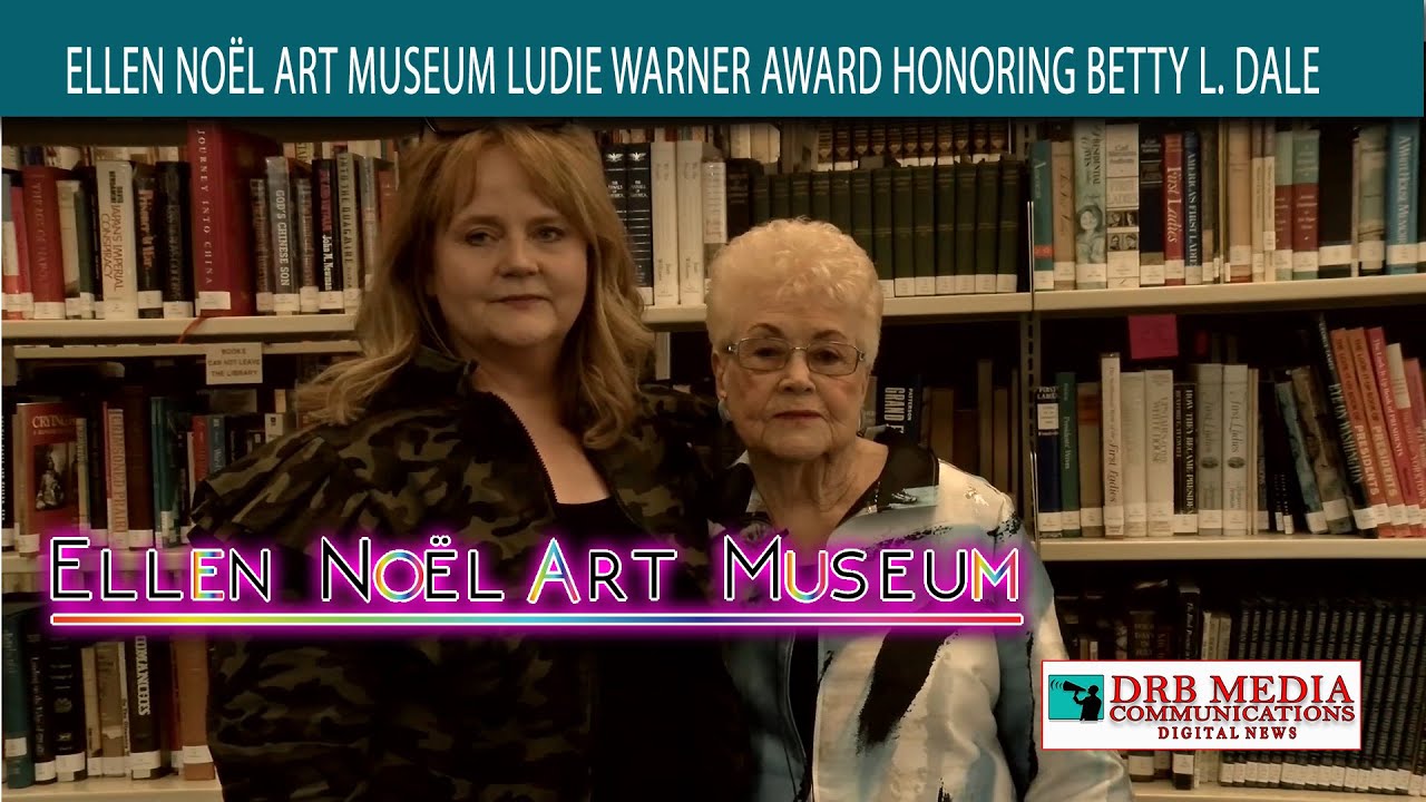 Ellen Noel Art Museum Ludie Warner Award Honoring Betty L Dale YouTube Ellen Noel Art Museum Ludie Warner Award Honoring Betty L Dale YouTube