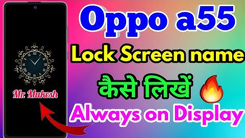 How To Lock Screen Name Oppo a55 | Oppo a55 Lock Screen Par Name Kaise Likhe #oppoa55