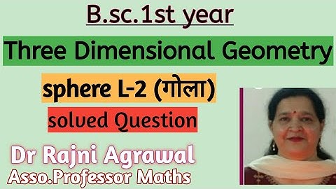 #2:sphere,three dimensional geometry| Bsc.1st year by Dr.Rajni Agrawal | Bsc part 1