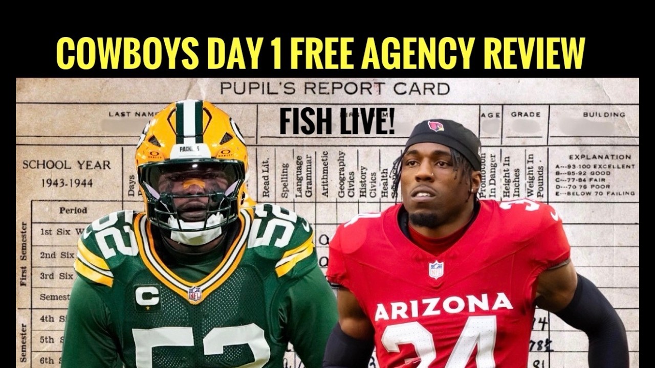 #Cowboys Fish Report LIVE: 2 'Difference-Maker' Moves! #NFL Free Agency DAY 1 REPORT CARD