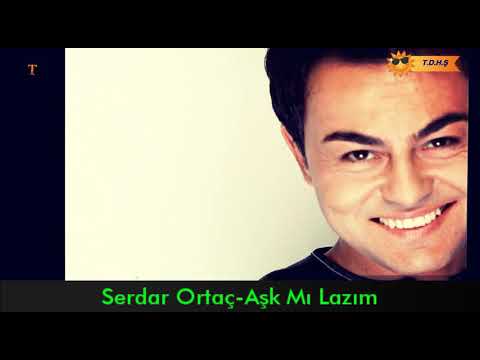 Kısa Şarkı-Serdar Ortaç-Aşk Mı Lazım